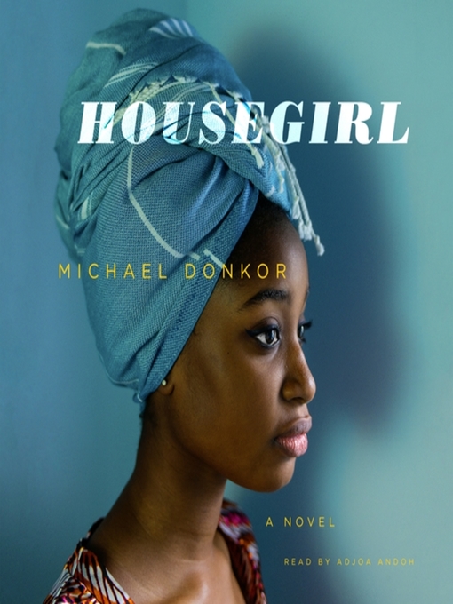 Title details for Housegirl by Michael Donkor - Wait list
